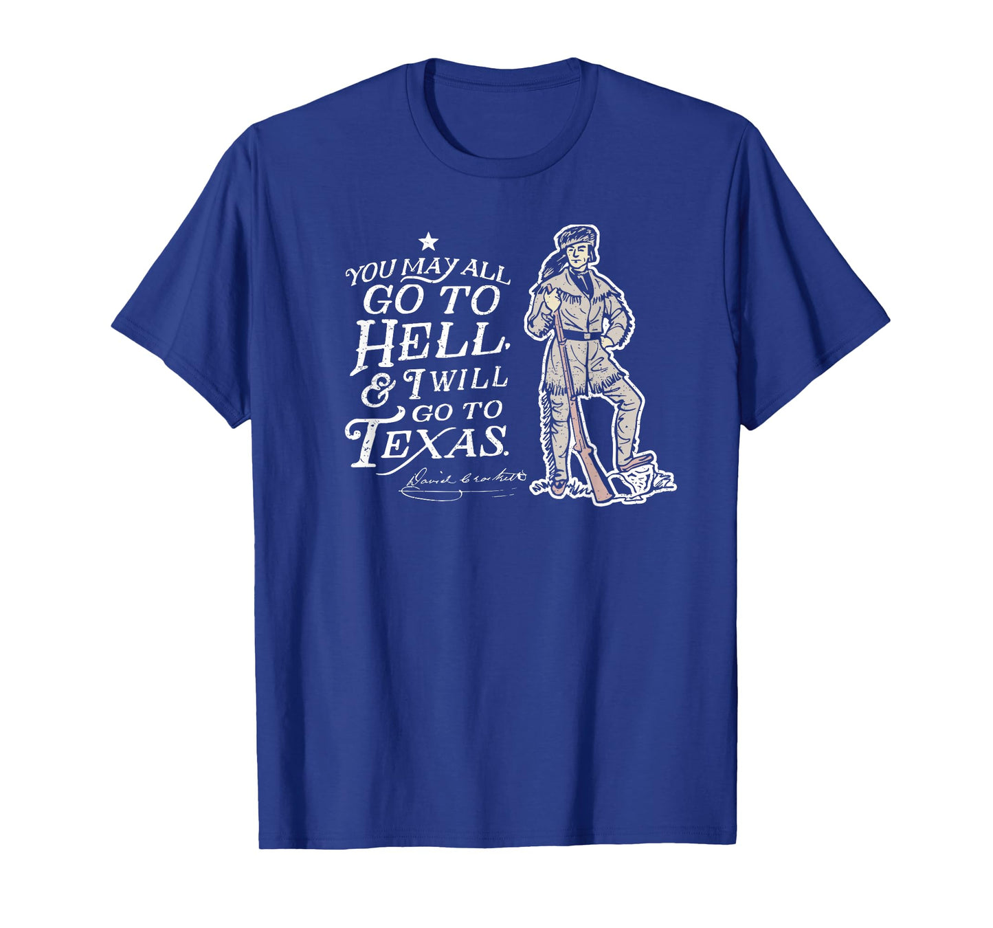 Davy Crockett Texas Alamo May Go to Hell Vintage Souvenir T-Shirt
