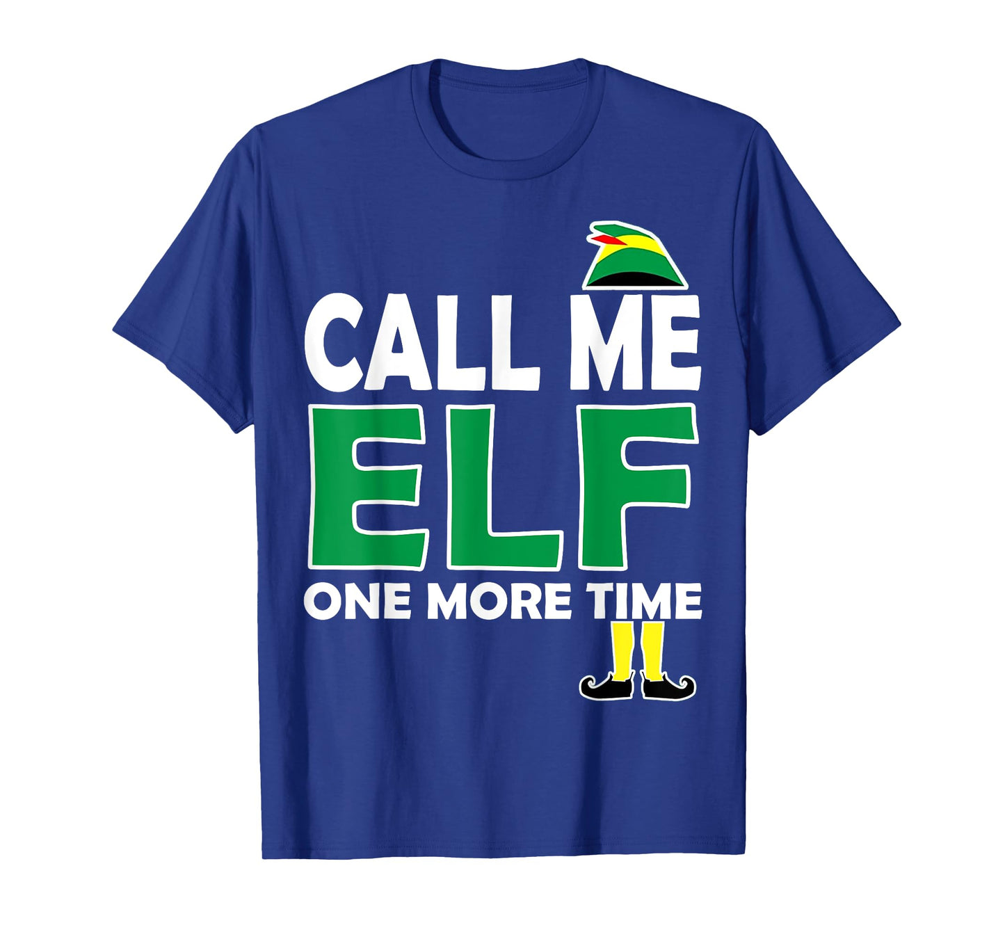 Call Me Elf One More Time Funny Bad Elf Christmas Shirt T-Shirt