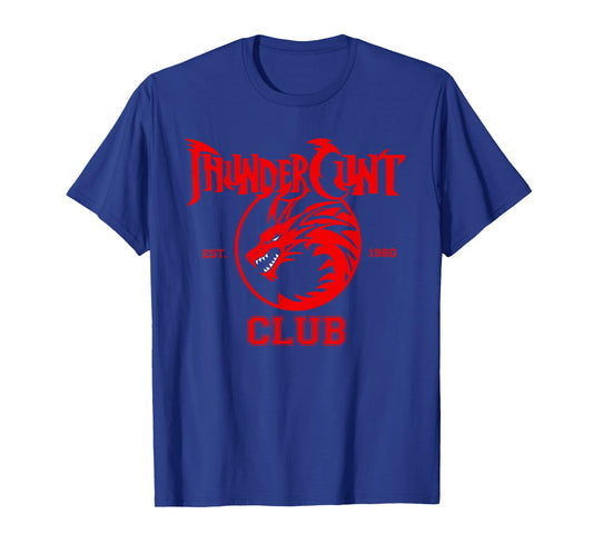 GoodLife Graphix ThunderCunt Club since 1980 T-Shirt, Small, Black