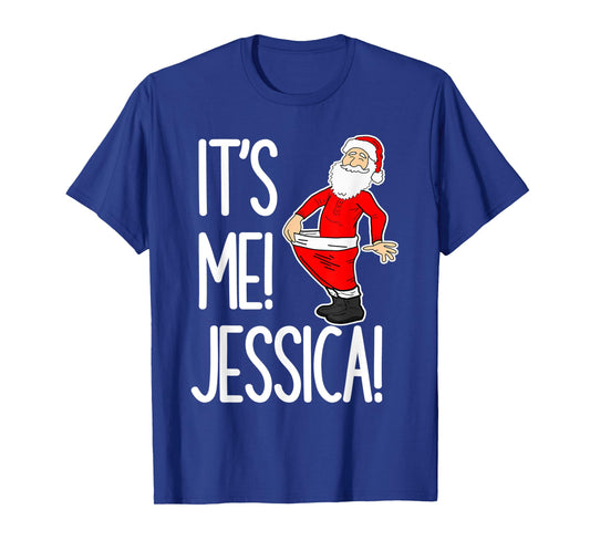 It’s me Jessica hilarious Christmas santa meme holiday party T-Shirt