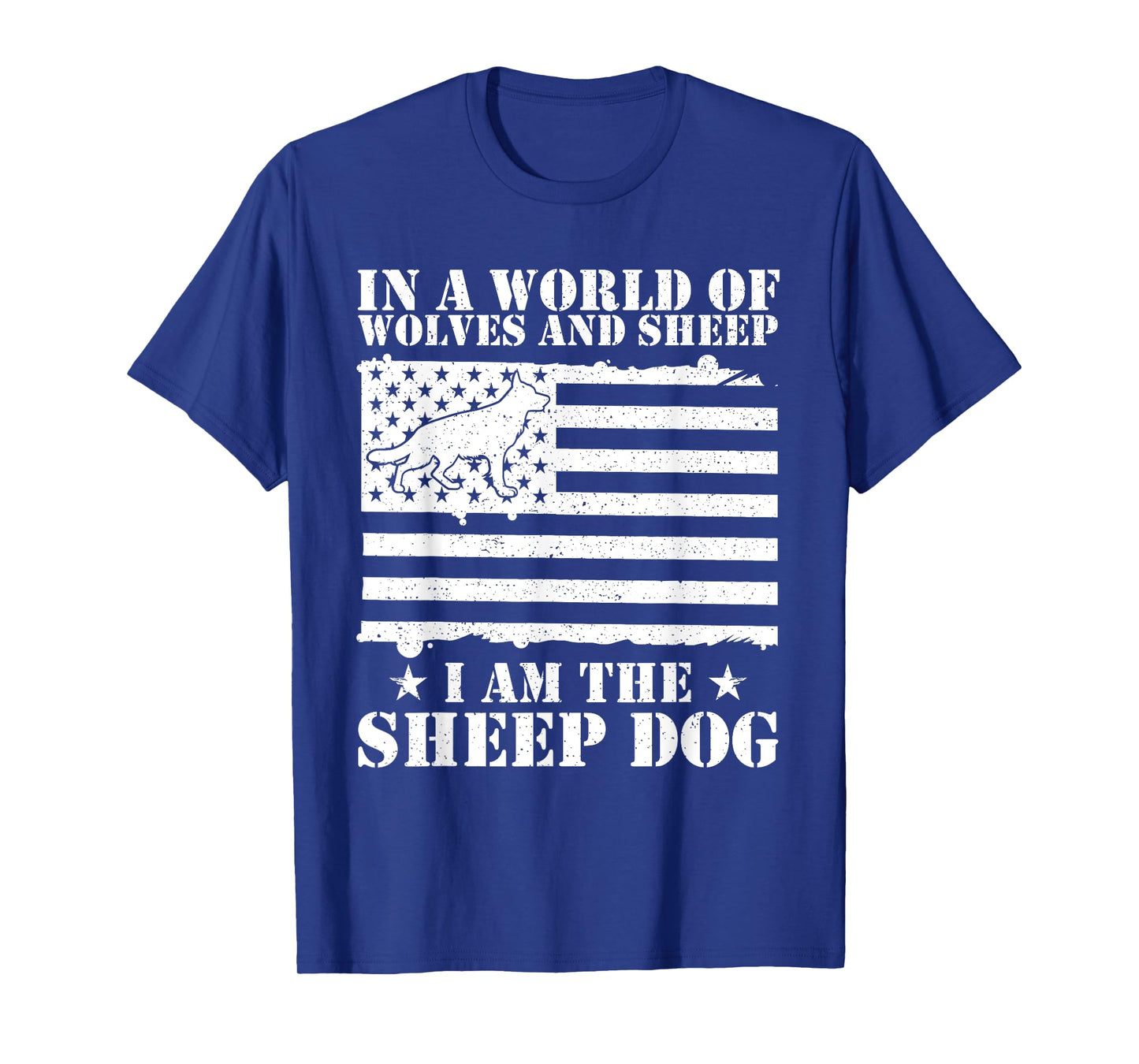 In A World Of Wolves And Sheep I Am The Sheep Dog USA Flag T-Shirt