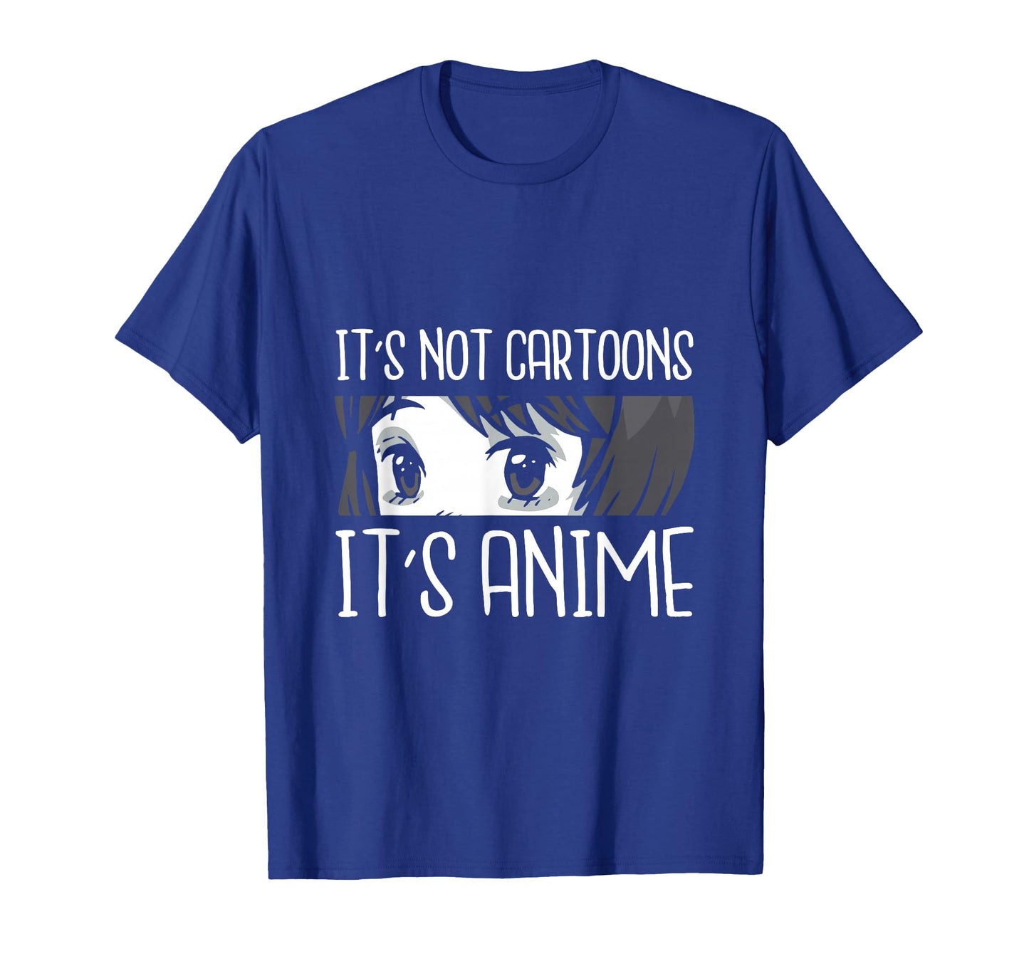 It's not Cartoons It's Anime Funny Quote Anime T-Shirt