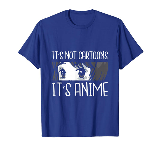 It's not Cartoons It's Anime Funny Quote Anime T-Shirt