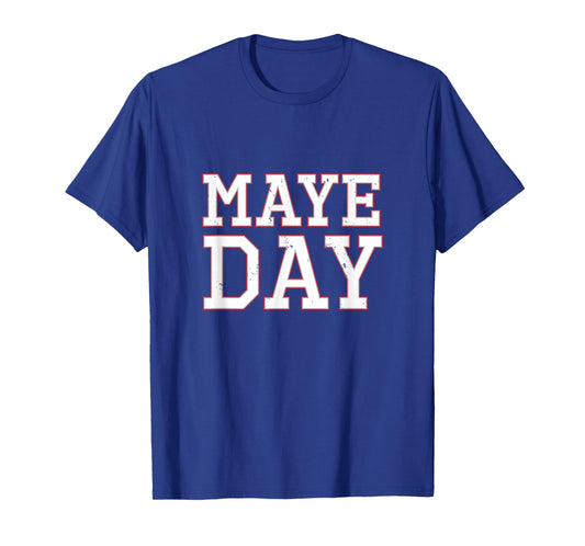 Maye Day T-Shirt