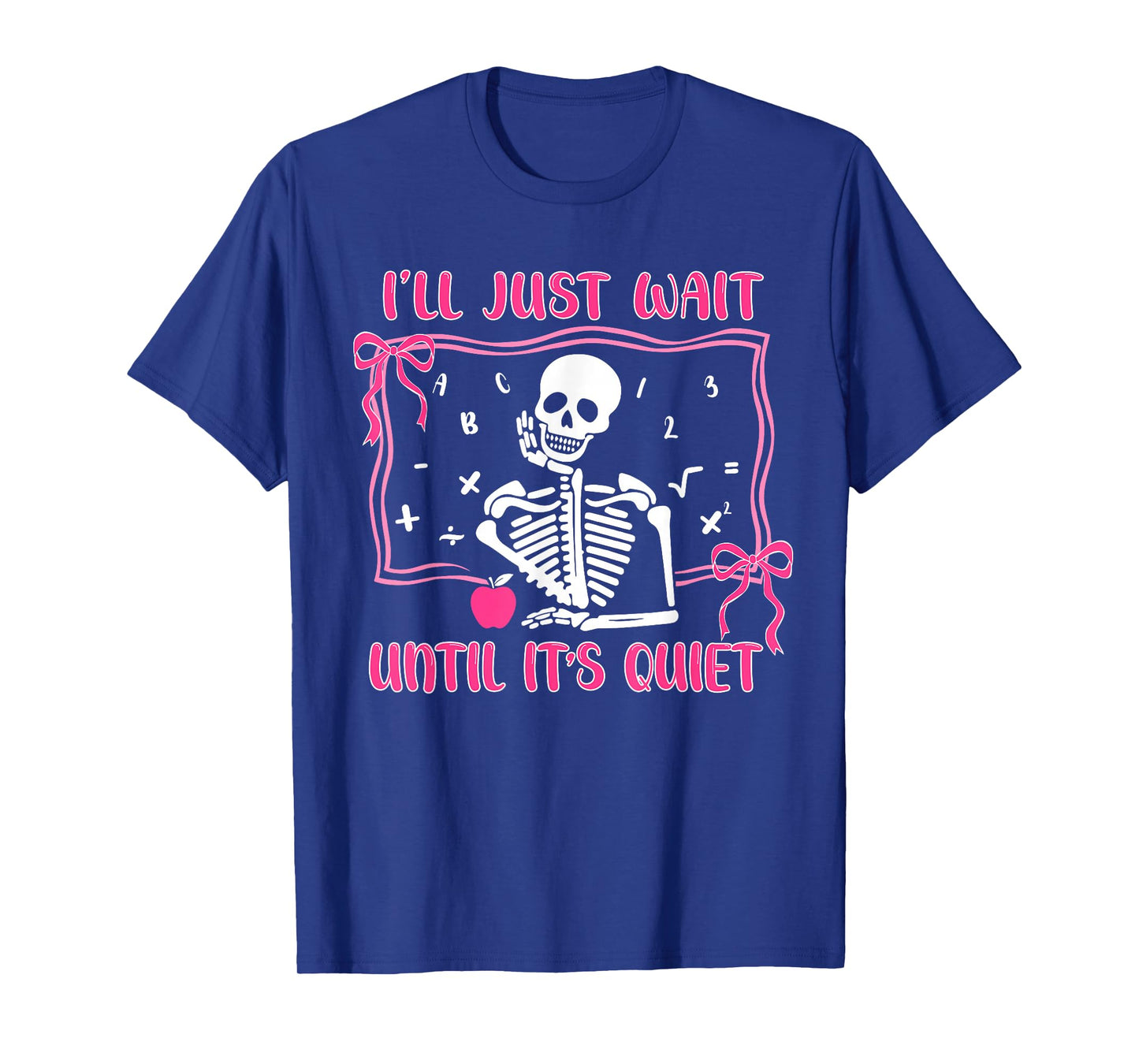 I'll Just Wait Until It's Quiet Spooky Teacher Halloween T-Shirt