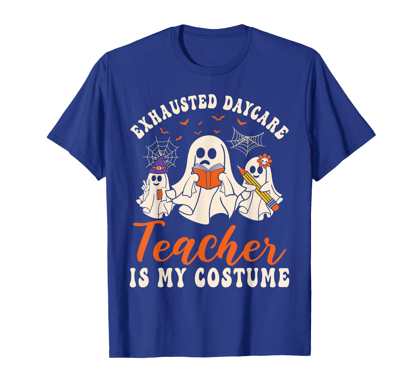 Exhausted Daycare Teacher Is My Costume Halloween Ghost Fun T-Shirt for Men Women