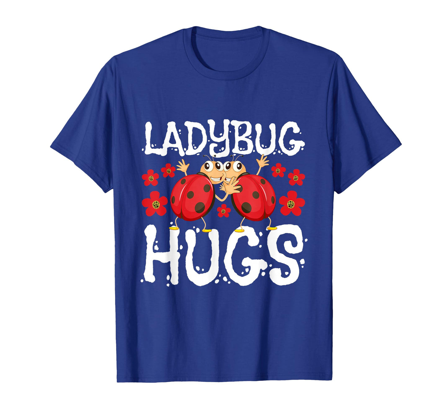 Ladybug Hugs - Coccinellidae Lady Beetle Lover Insectologist T-Shirt