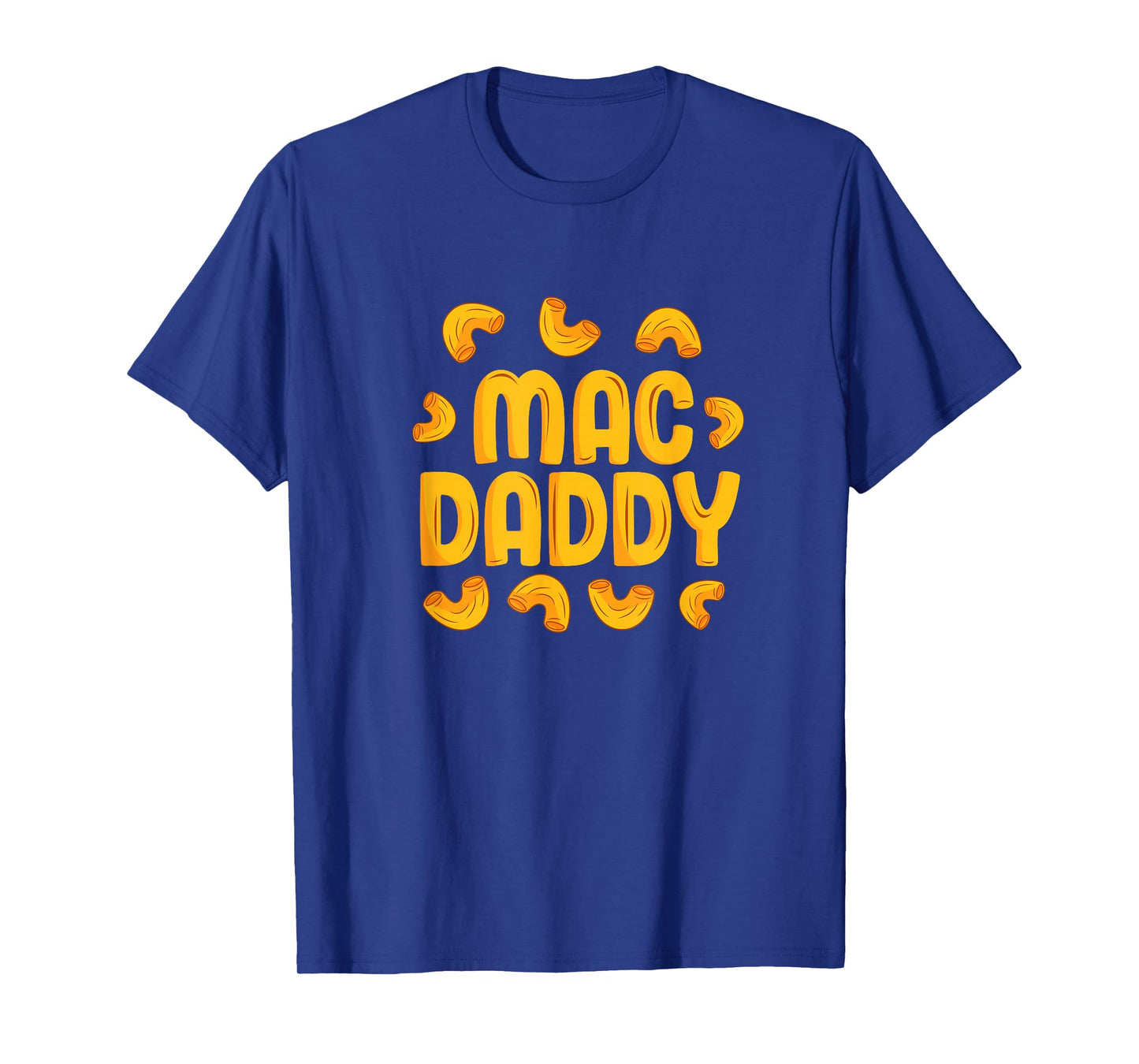 Mac Daddy Mac N Cheese Lover Father Funny Cheese Noodles Dad T-Shirt