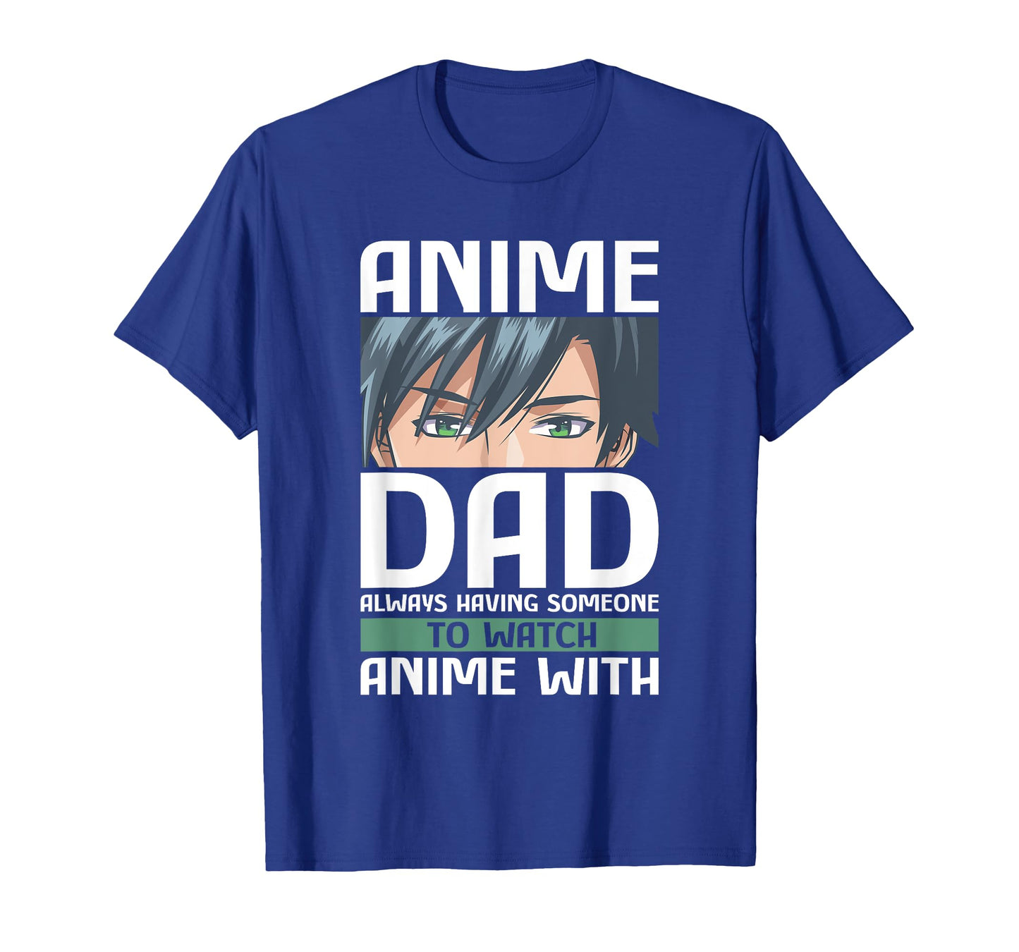 Anime Dad Funny Father's Day Anamae Otaku Manga Japan T-Shirt