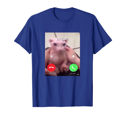 Bingus Is Calling Hairless Sphinx Cat Bingus Cat Meme T-Shirt