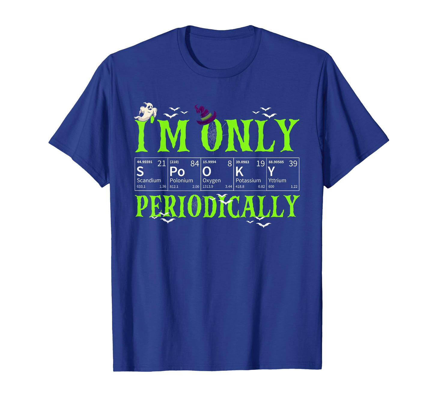 Only Spooky Periodically Funny Halloween Chemistry Teacher Men Women T-Shirt