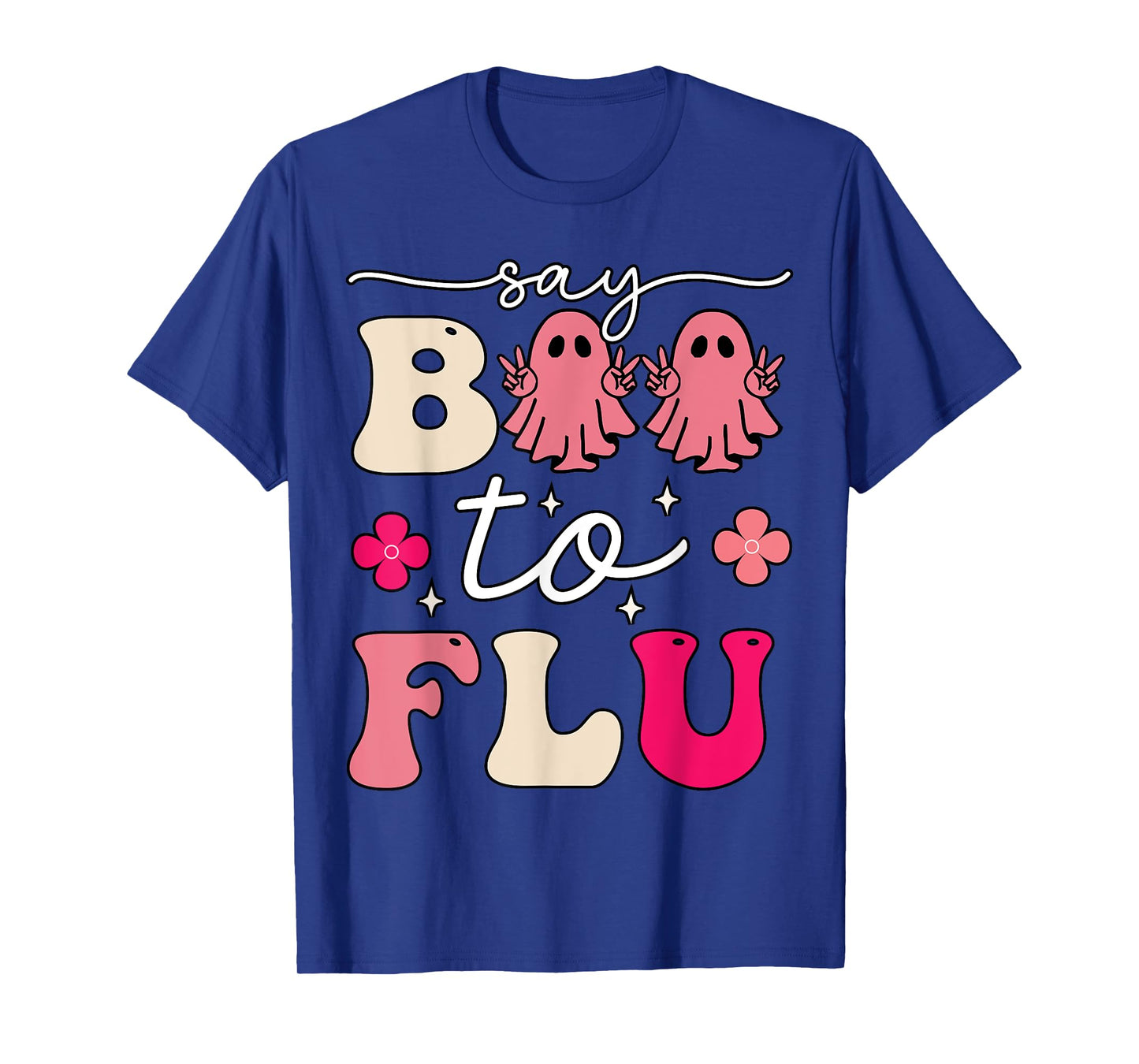 Say Boo To The Flu Funny Halloween Cute Ghost Nurse Boo Flu T-Shirt