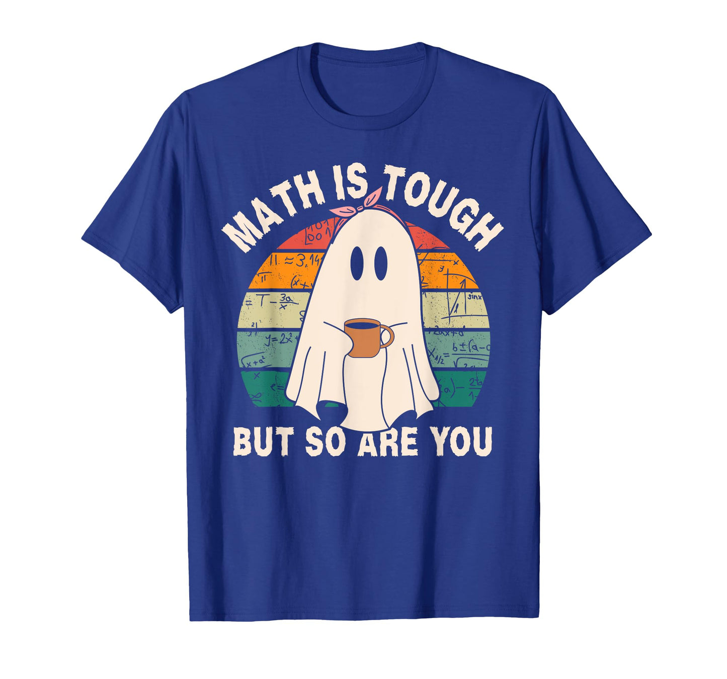 Funny Ghost Math is Tough But So Are You Halloween Teacher T-Shirt