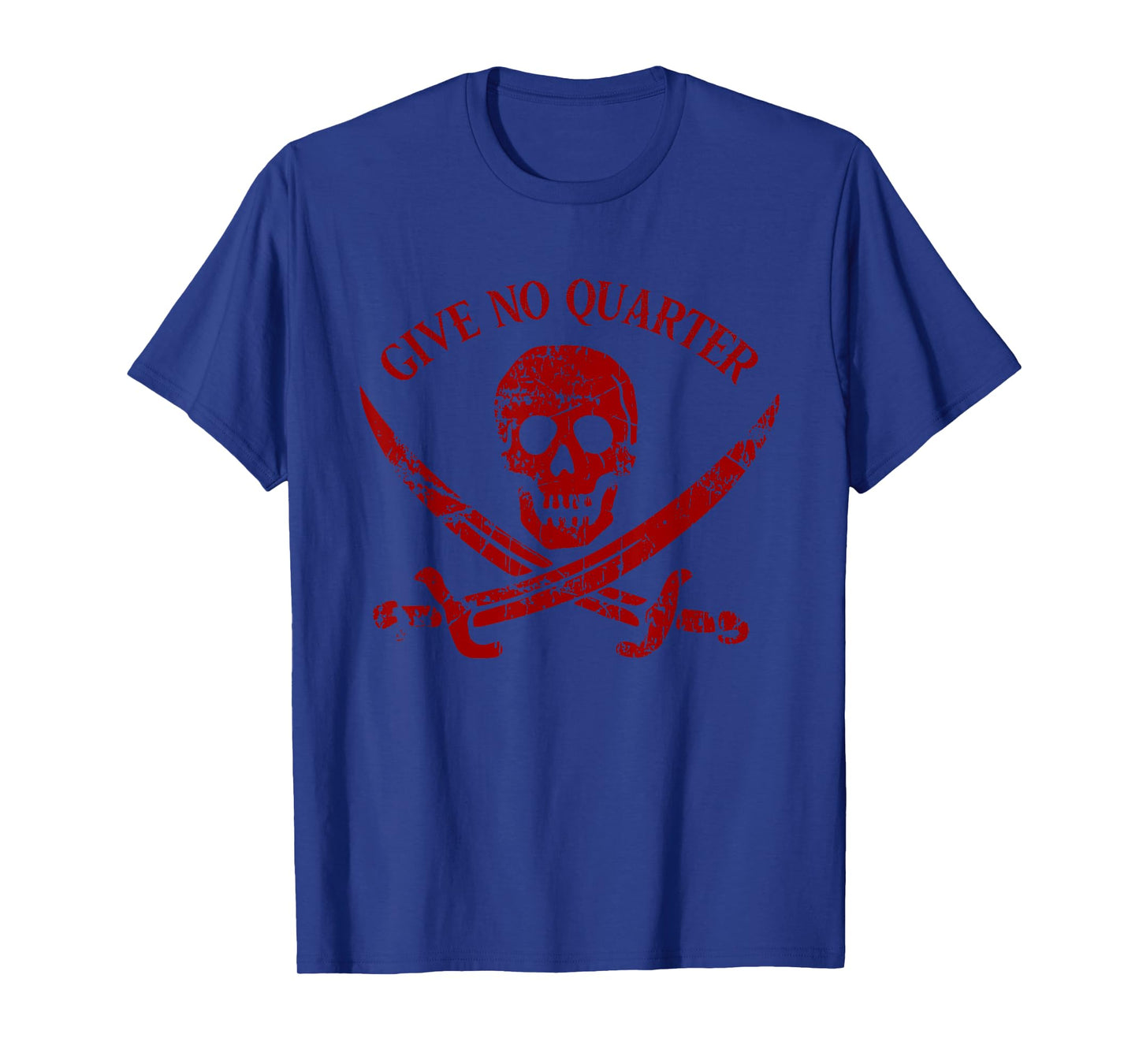 GIVE NO QUARTER Bold Pirate Attitude Take No Prisoners T-Shirt