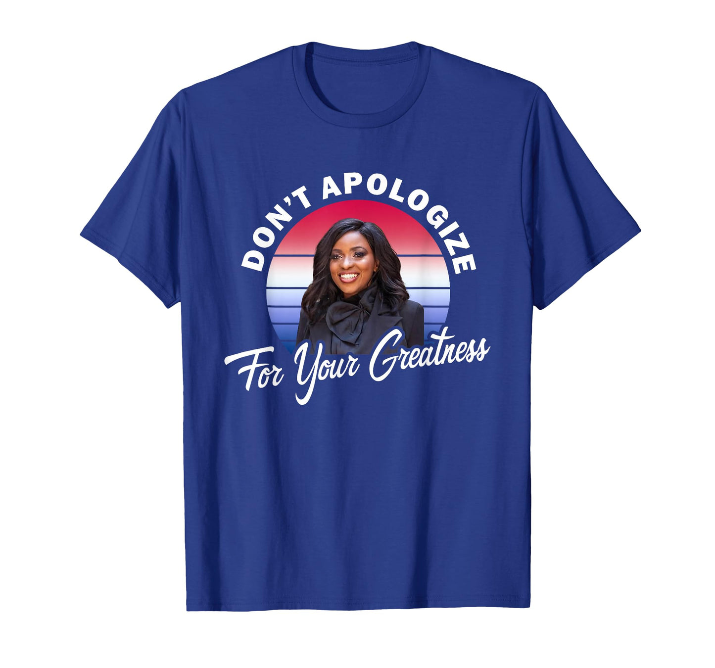 Jasmine Crockett Texas.Don't Apologize for Your Greatness T-Shirt