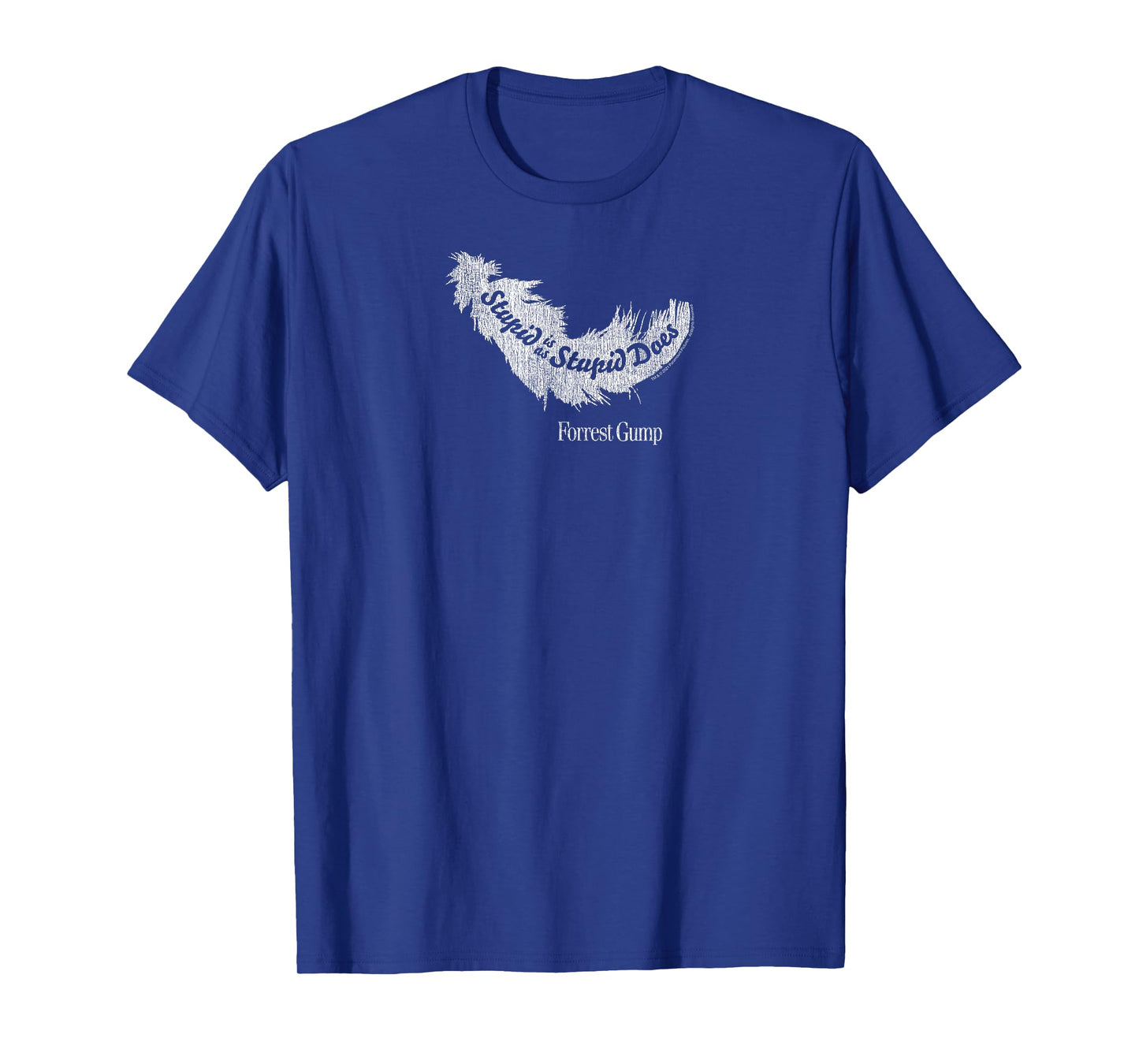 Forrest Gump Stupid is as Stupid Does Feather T-Shirt