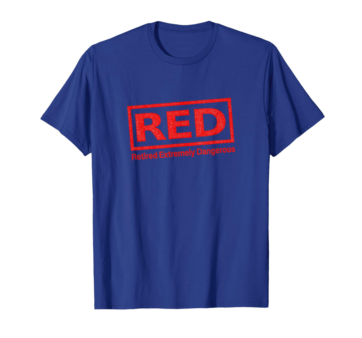RED Retired Extremely Dangerous | Funny Movie, Retirement T-Shirt