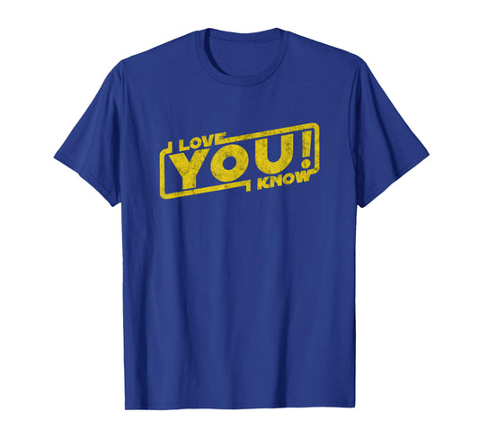 I Love You I know - Blockbuster Movie Quote Gift T-Shirt