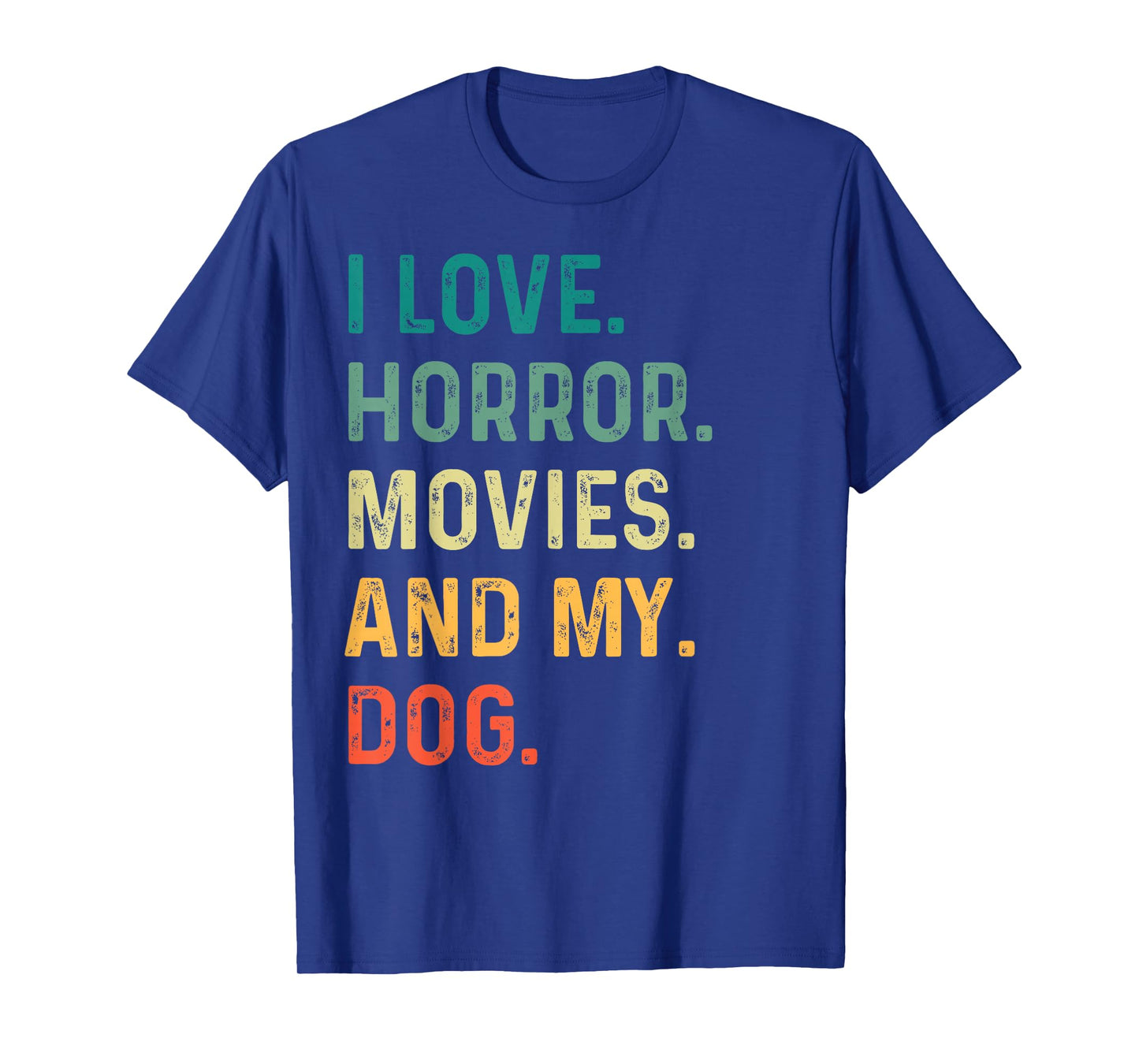 I Love Horror Movies And My Dog Retro Vintage Funny Gift Tee T-Shirt
