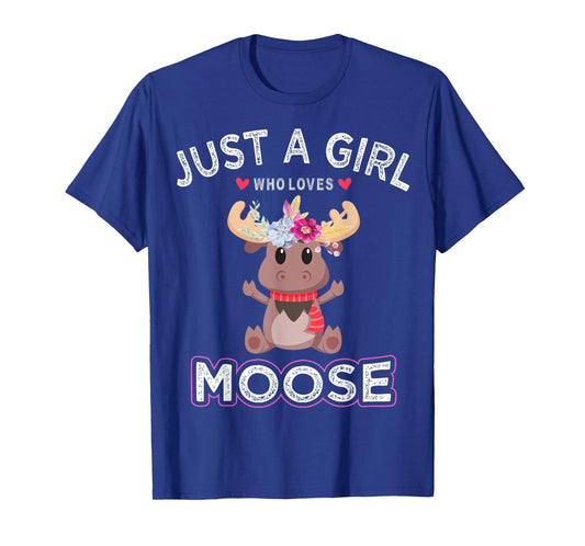 Moose Animal Lover Women Tee Just A Girl Who Loves Moose T-Shirt