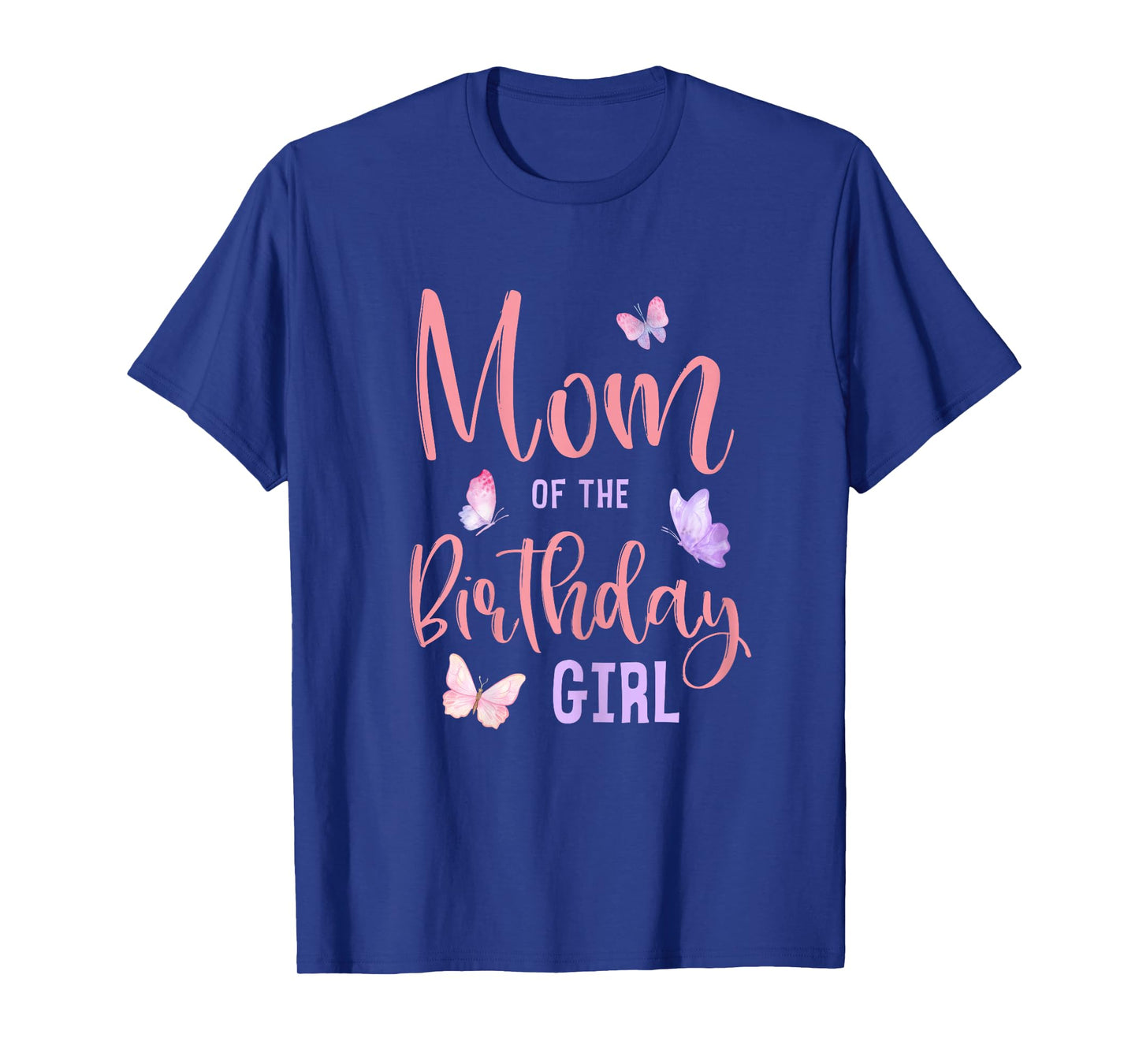 Mom of The Birthday Girl Butterfly Party Matching Family T-Shirt
