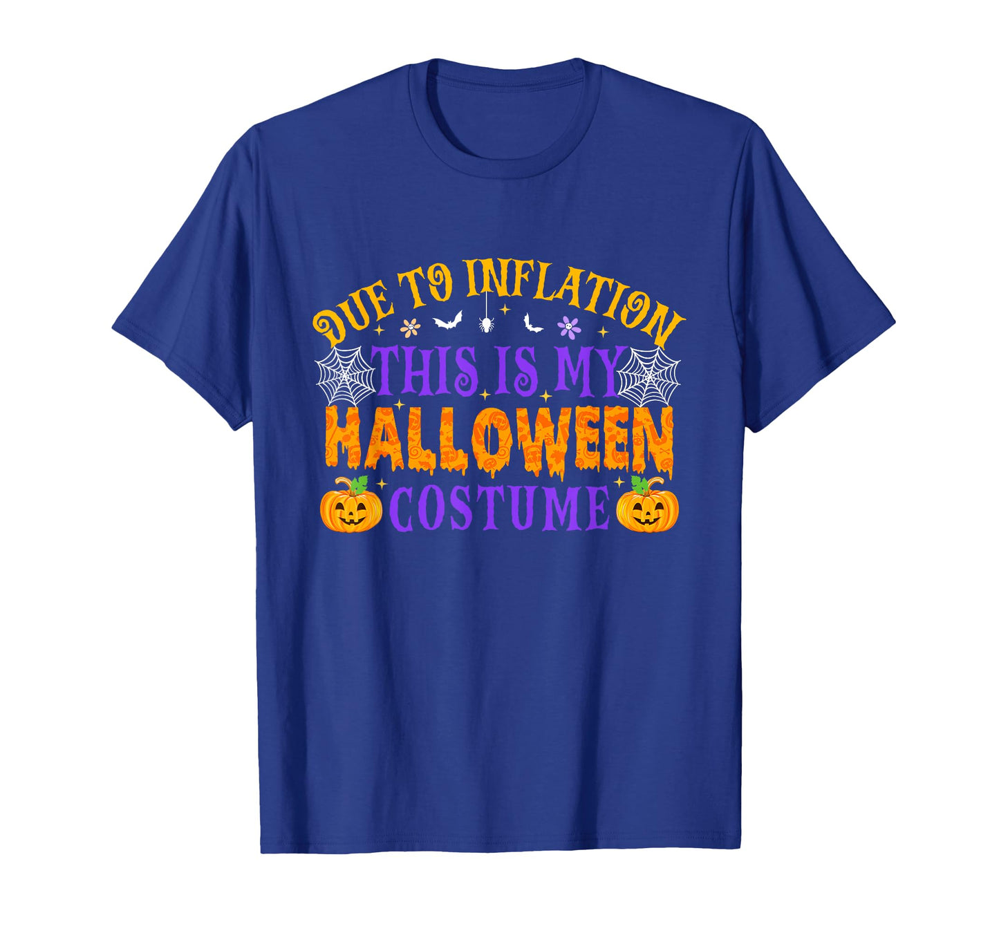Due To The Inflation This Is My Halloween Costume T-Shirt
