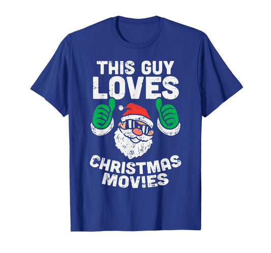 This Guy Loves Christmas Movies Santa Matching Xmas Men Gift T-Shirt