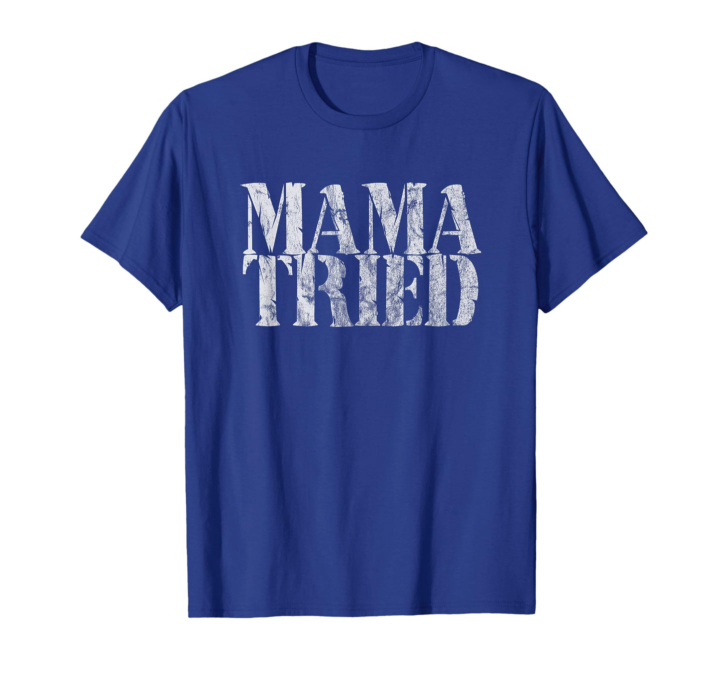 Mama Tried Country Music Redneck Men Women Vintage T-Shirt