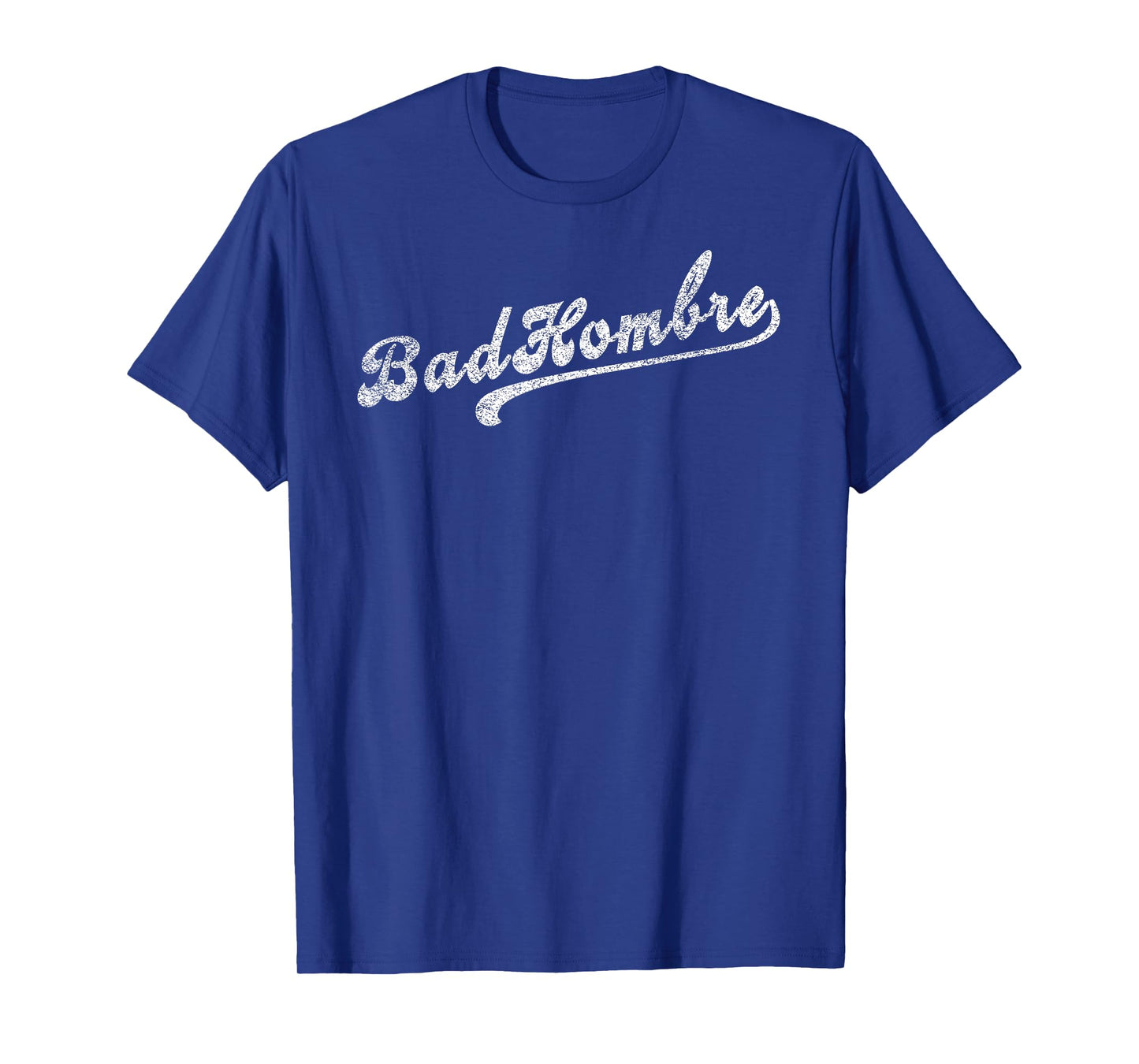 Big Texas Distressed Bad Hombre Collegiate T-Shirt T-Shirt