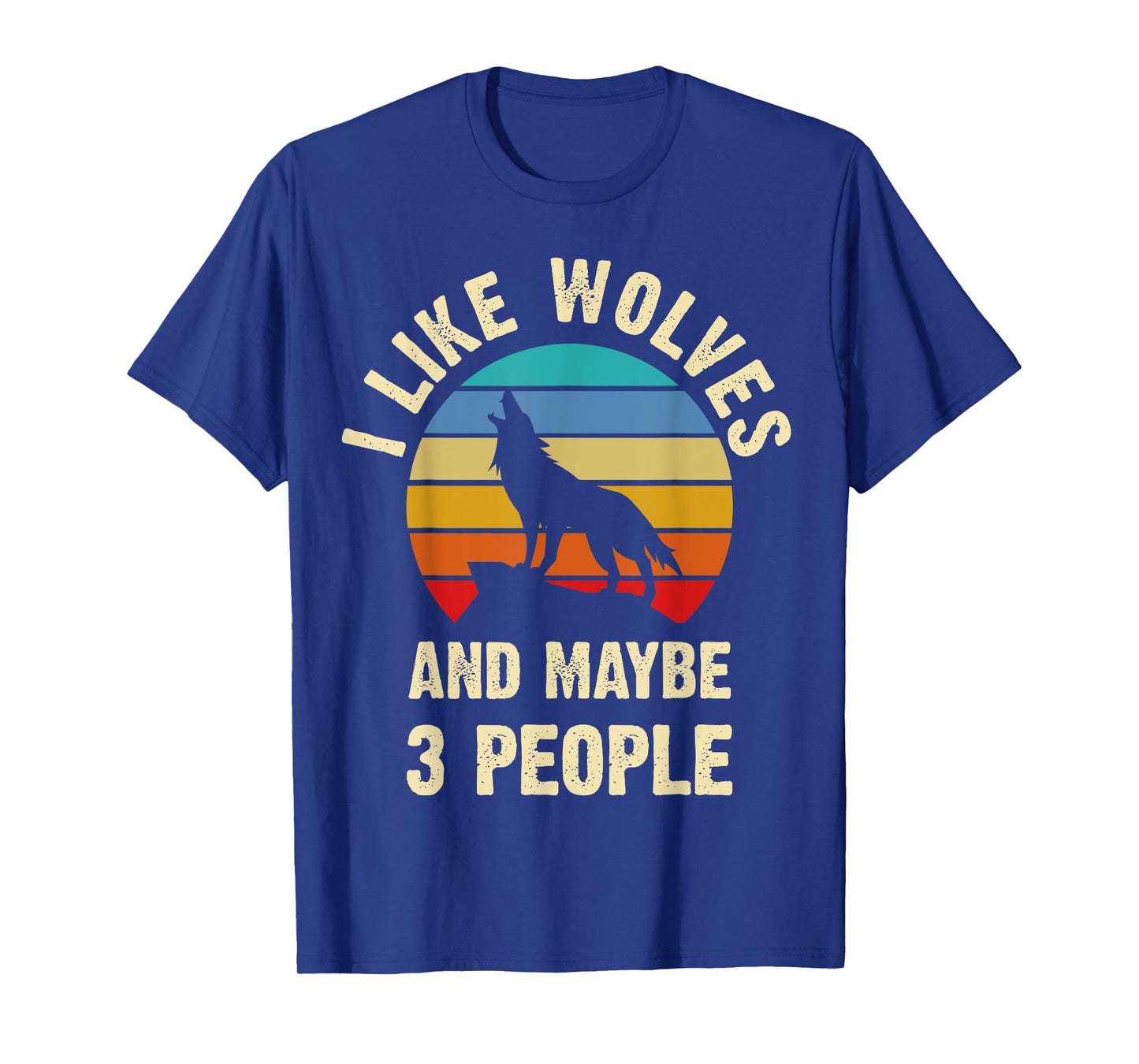 I like Wolves and maybe 3 people funny vintage themed gift T-Shirt