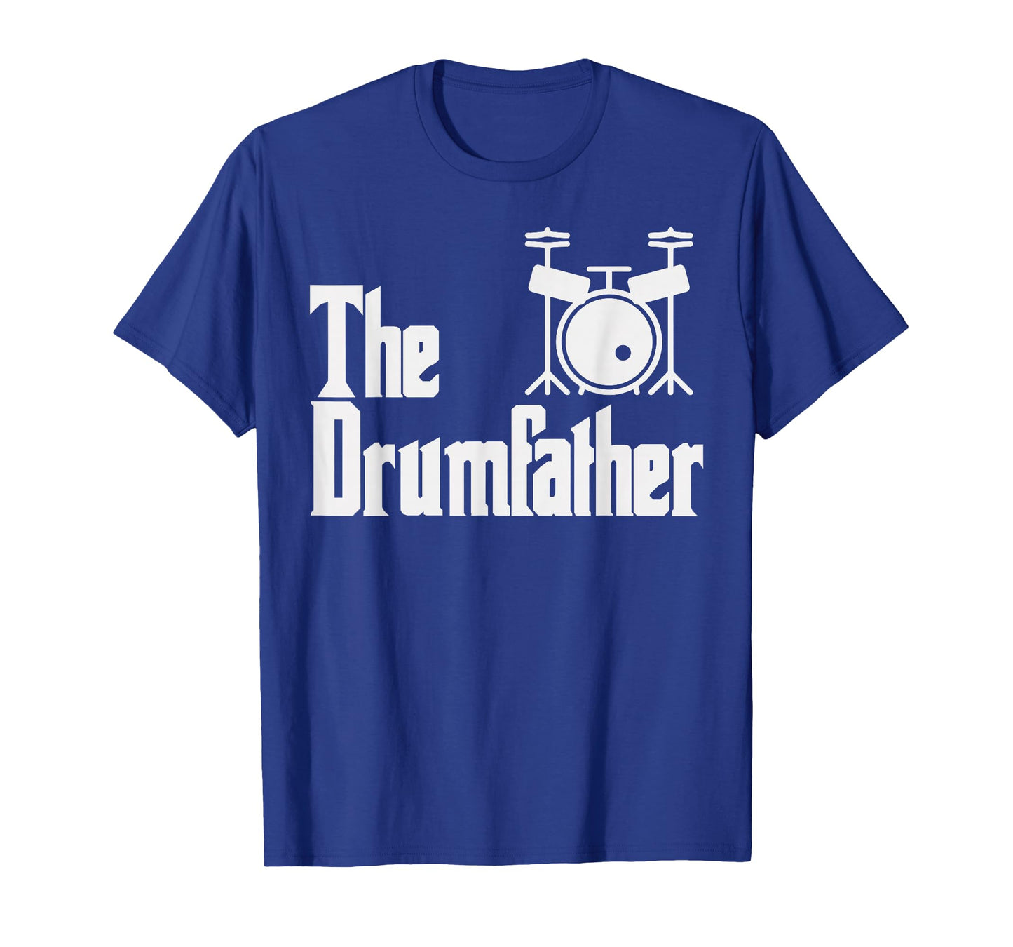 Funny Fathers Day The Drum-Father Drummer Musician Dad Gift T-Shirt