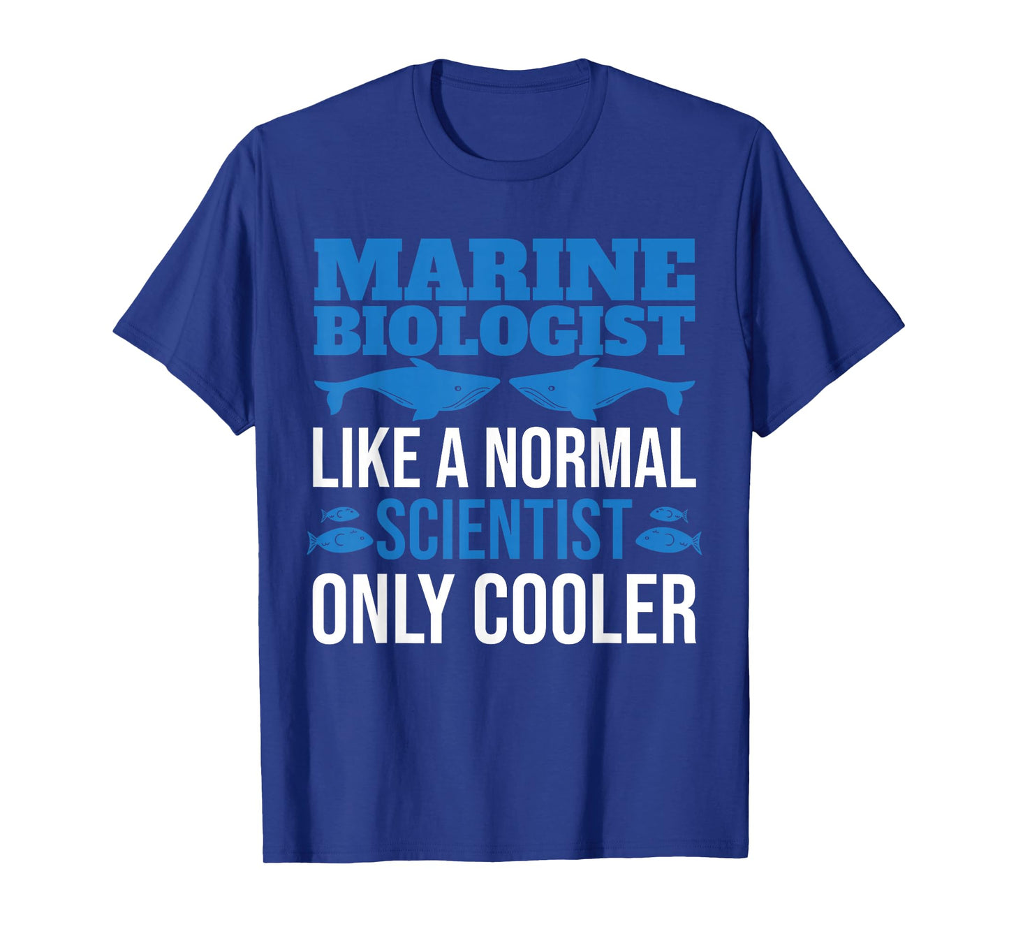 Like A Normal Scientist Only Cooler Future Marine Biologist T-Shirt