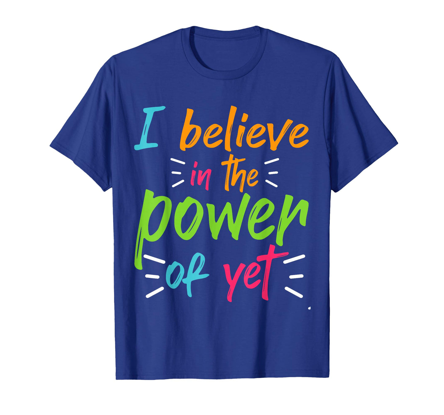 Growth Mindset Proud Boss Cute I Believe In The Power Of Yet T-Shirt