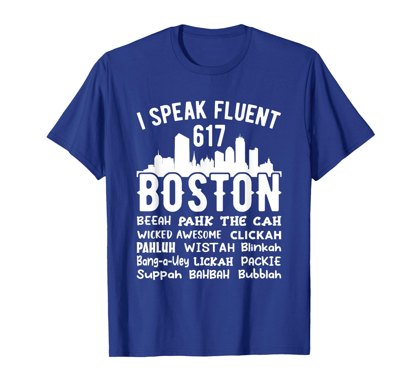 I speak fluent Boston funny Boston accent T-Shirt