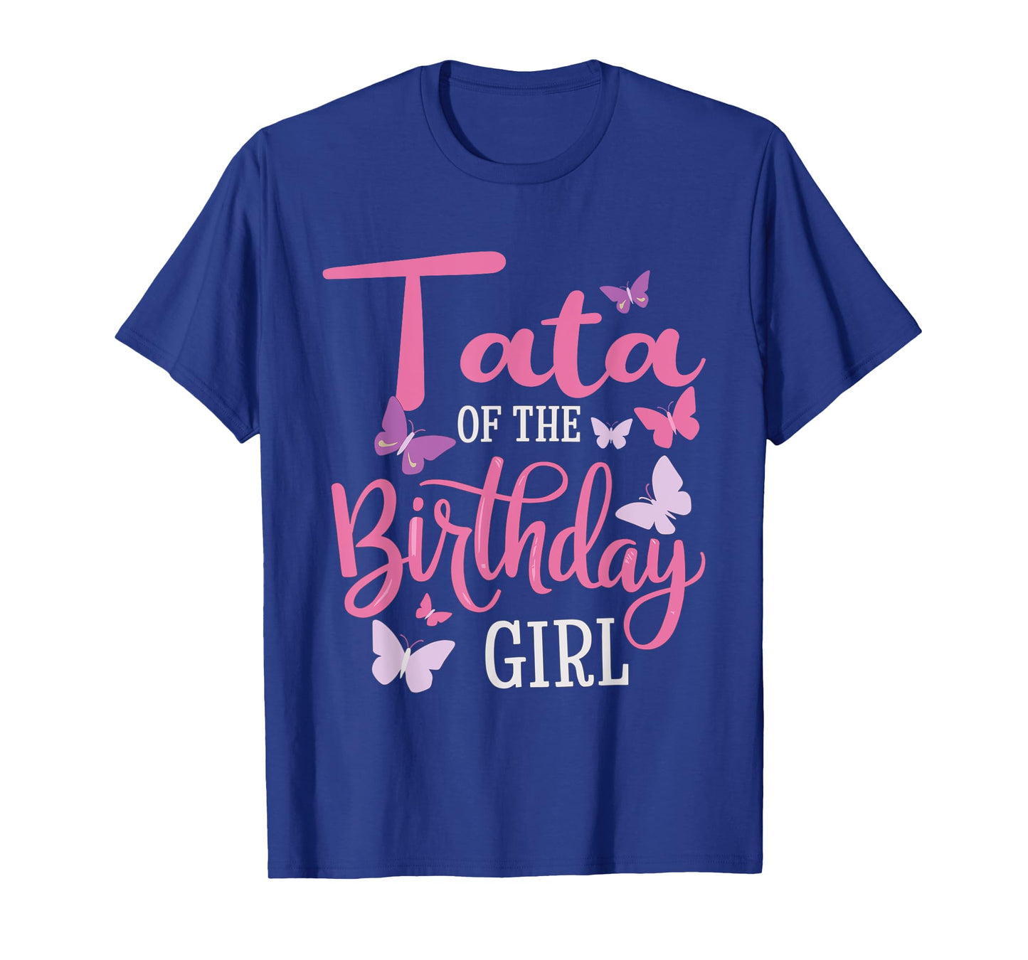 Tata Of The Birthday Girl Butterfly Dad 1st Bday T-Shirt