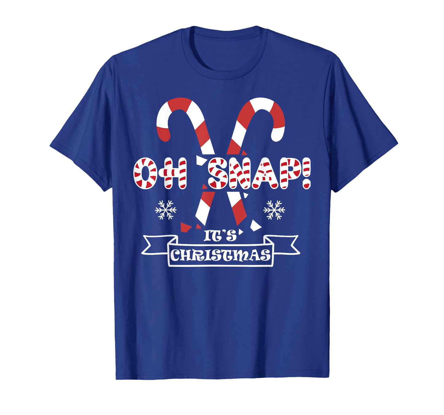 Oh Snap! It's Christmas Candy Canes Funny Holiday T-Shirt