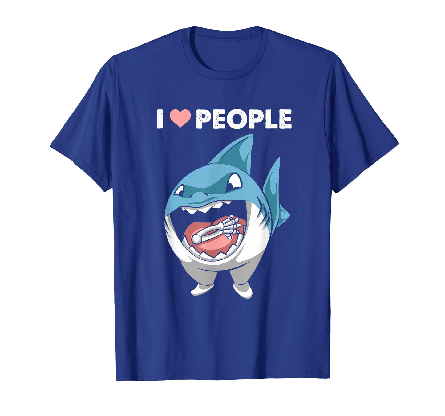 I Love People Sarcasm Shark Fish Maneater Shark Lover Funny T-Shirt