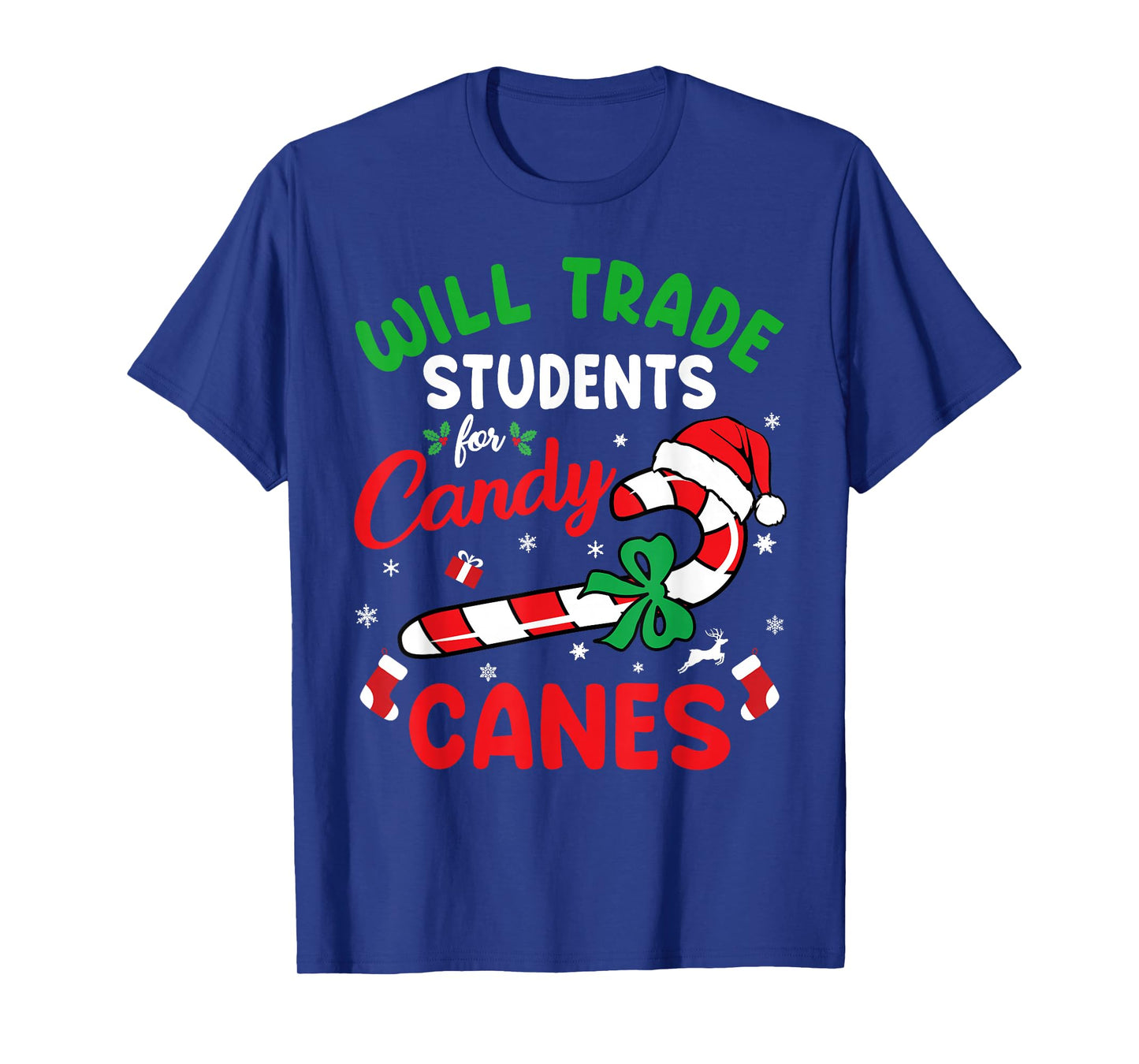 Will Trade Students For Candy Canes Teacher Christmas Xmas T-Shirt