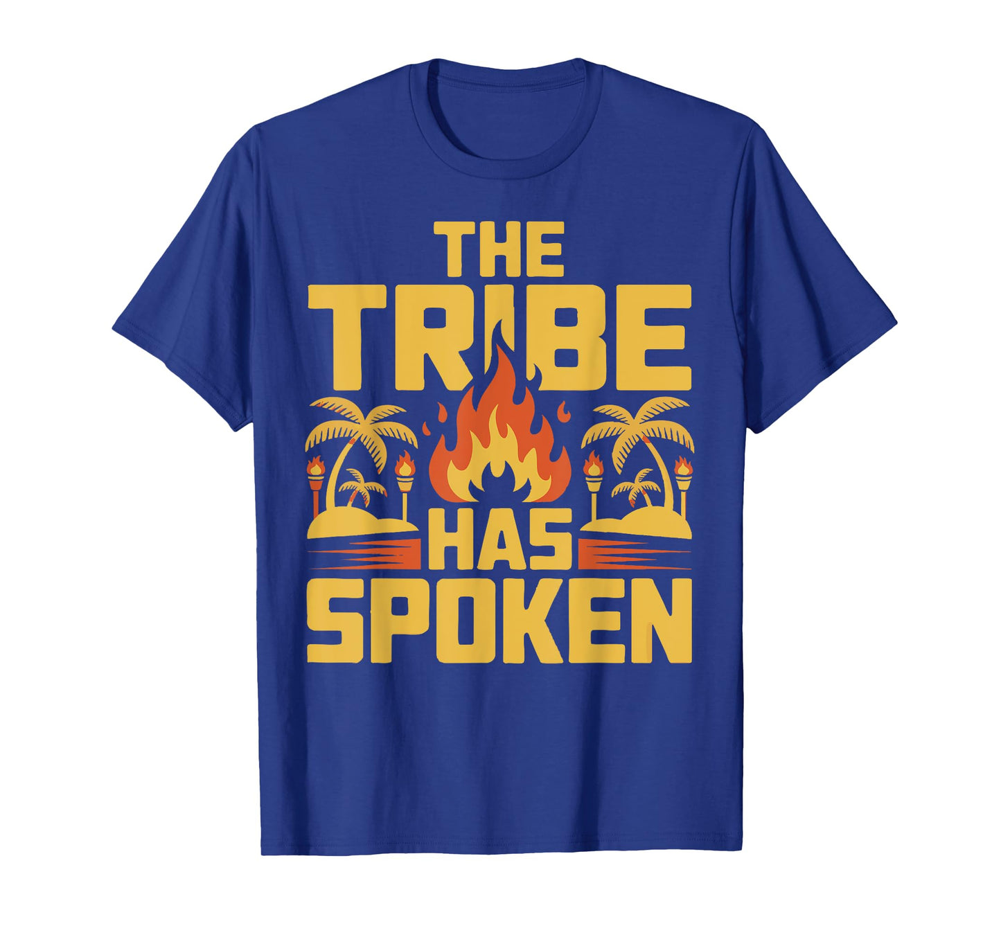 The Tribe Has Spoken T-Shirt