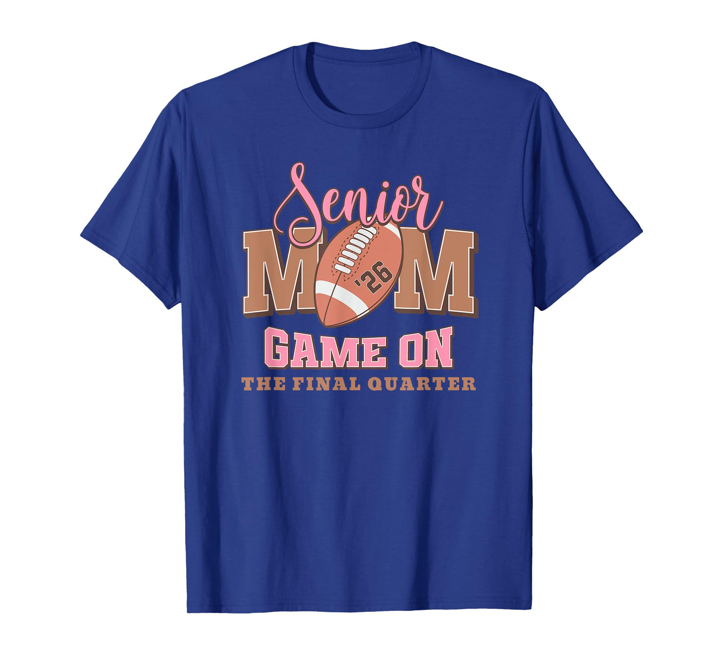 Football Senior Mom 2026 The Final Quarter T-Shirt
