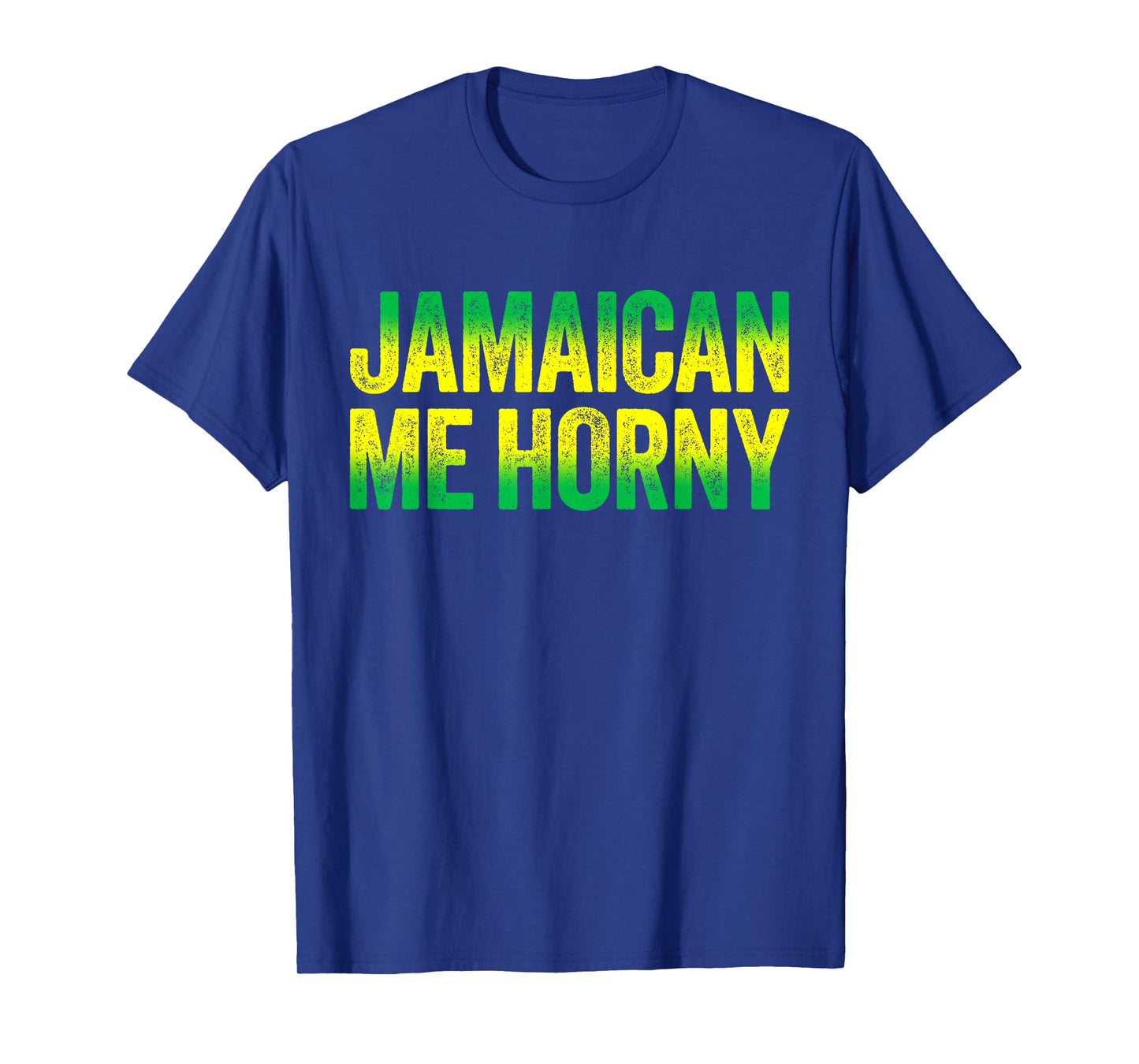 Jamaican Me Horny T-Shirt Caribbean Party Shirt T-Shirt