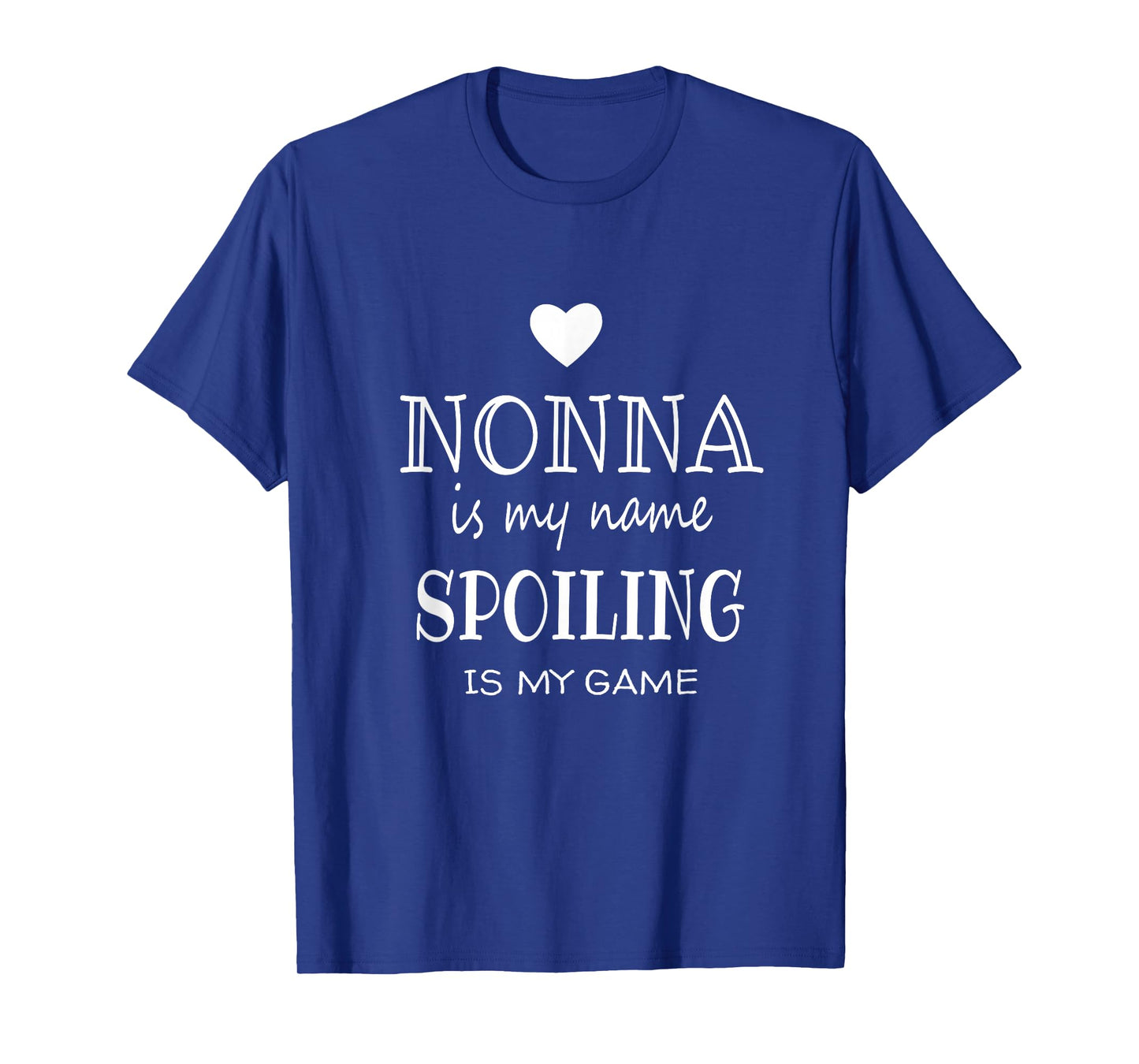 Nonna Is My Name Funny Nonna Shirt Gifts for Nonna Grandma T-Shirt
