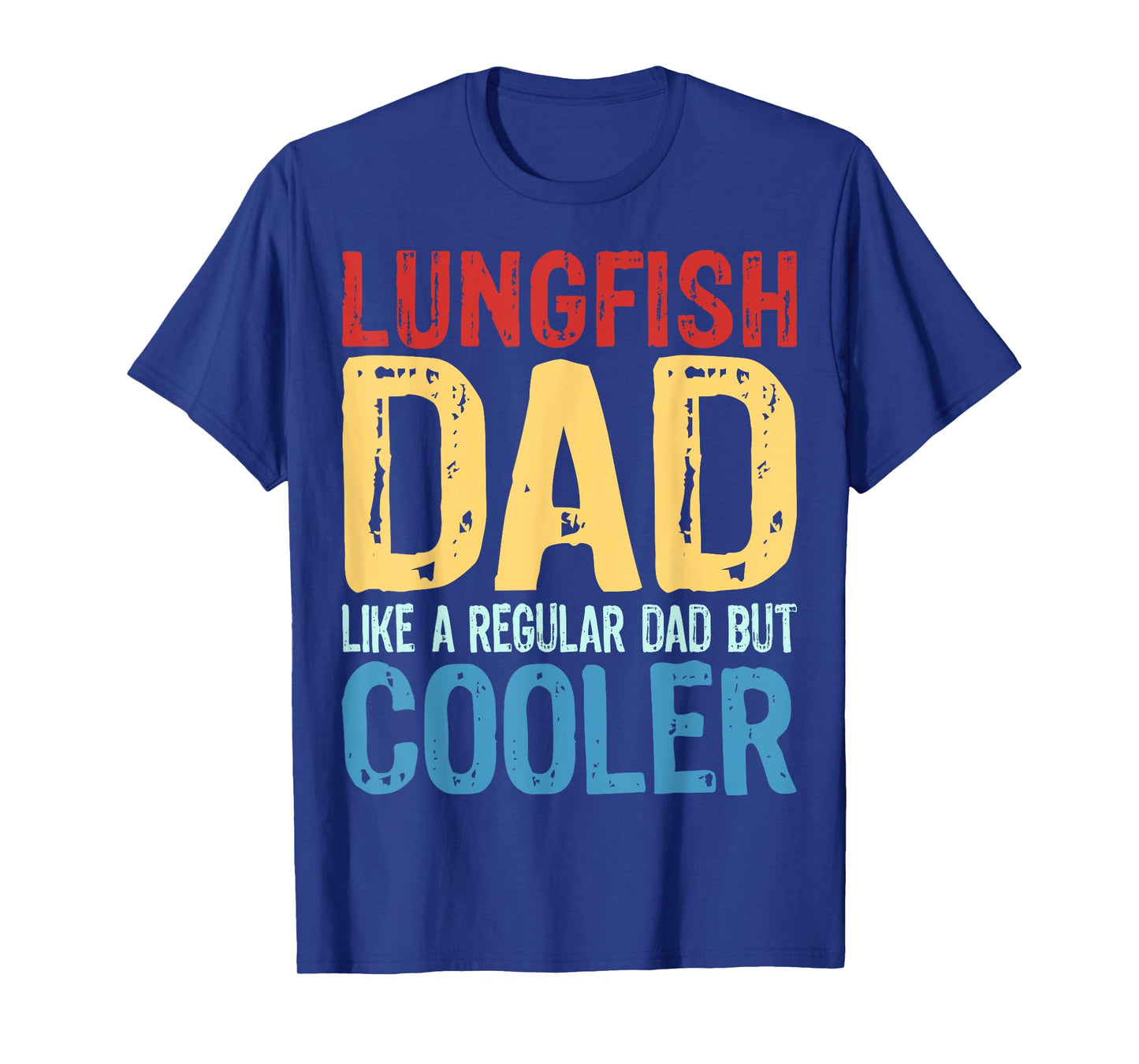 Mens Lungfish Dad - Like a Regular Dad but Cooler T-Shirt