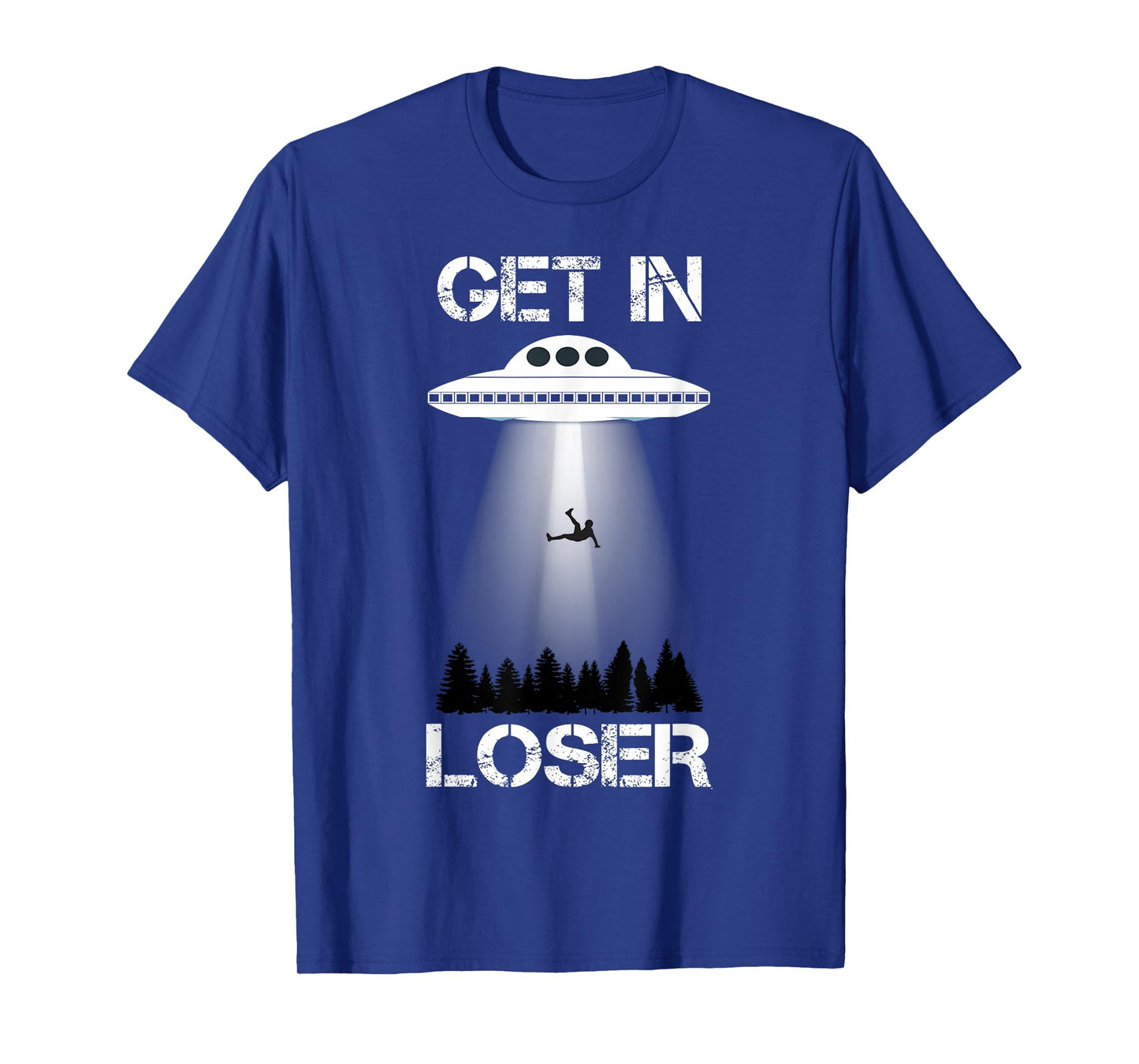 Get In Loser Alien Abduction Shirt UFO Tee Shirt T-Shirt