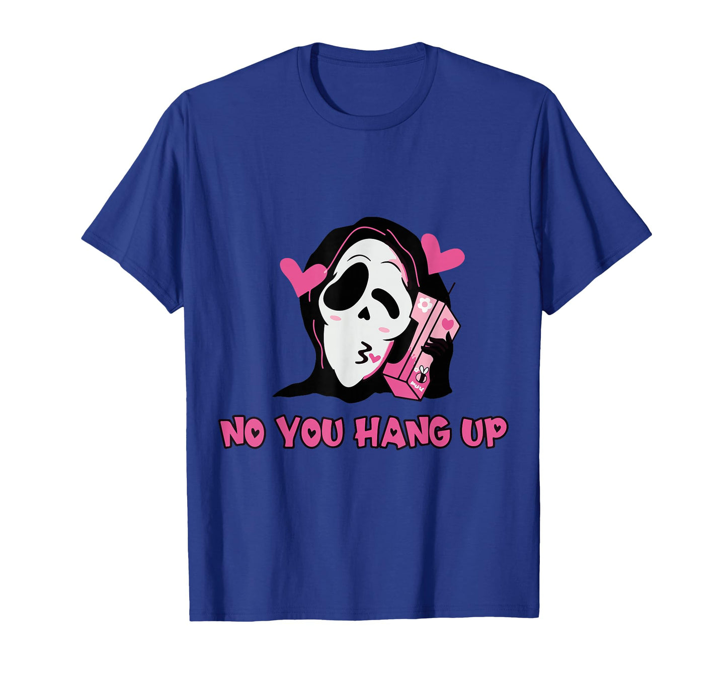 No You Hang Up First. Ghost Halloween Funny Men Women T-Shirt