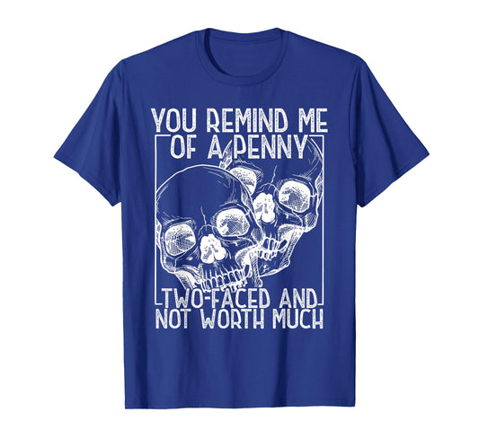 Skull You Remind Me of a Penny Happy Halloween Spooky Season T-Shirt