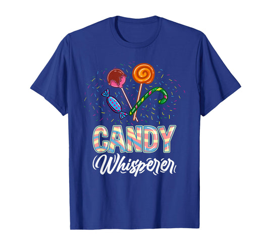 Candy Whisperer for Candy Lover T-Shirt