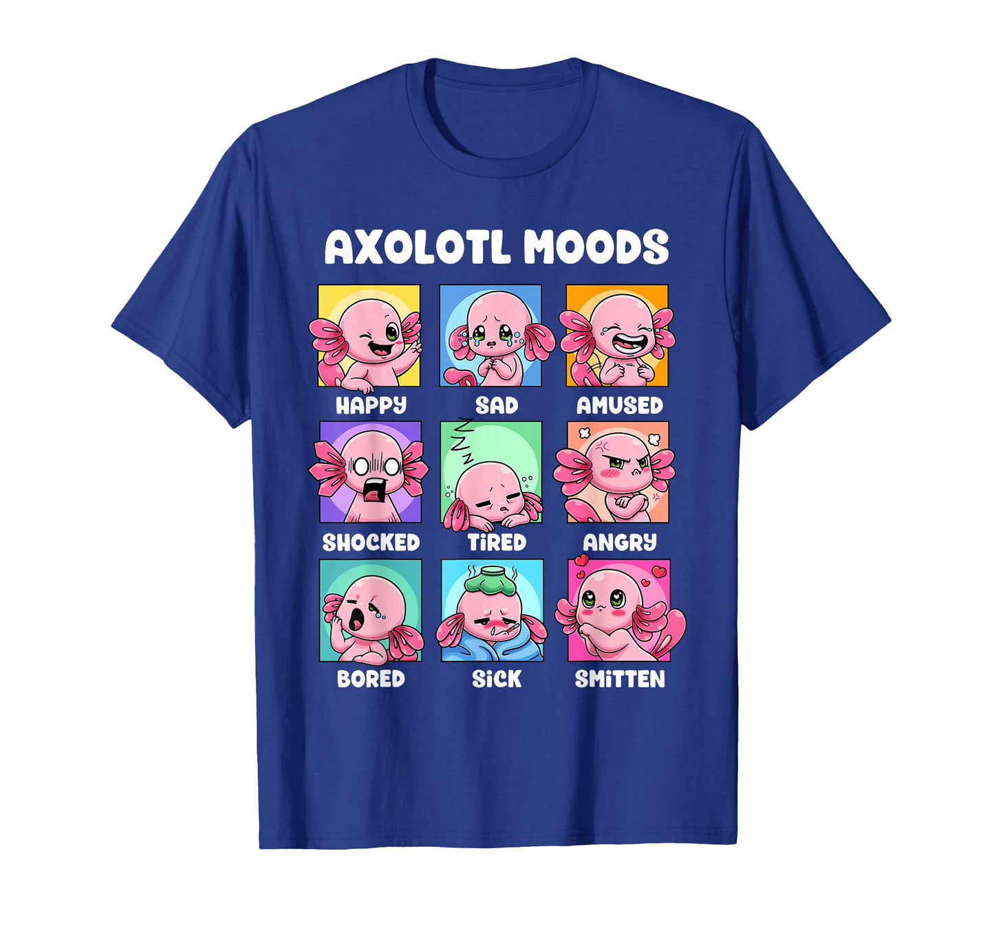 Axolotl Shirt - Kawaii Axolotl Moods Anime Axolotl Costume T-Shirt