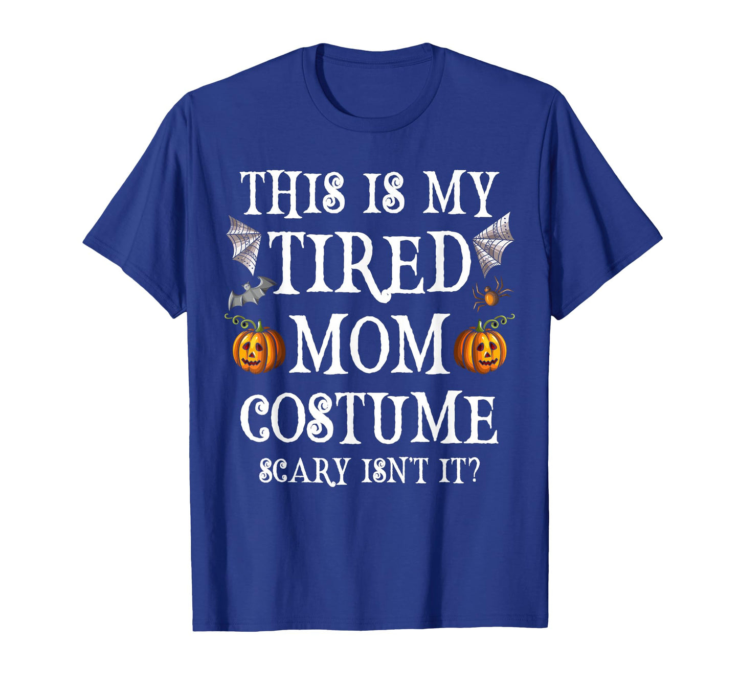 This Is My Tired Mom Costume Funny Halloween Candy Police T-Shirt