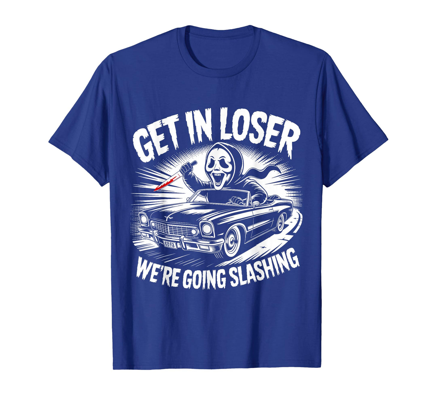 Vintage Horror Get in Loser We're Going Slashing Halloween T-Shirt